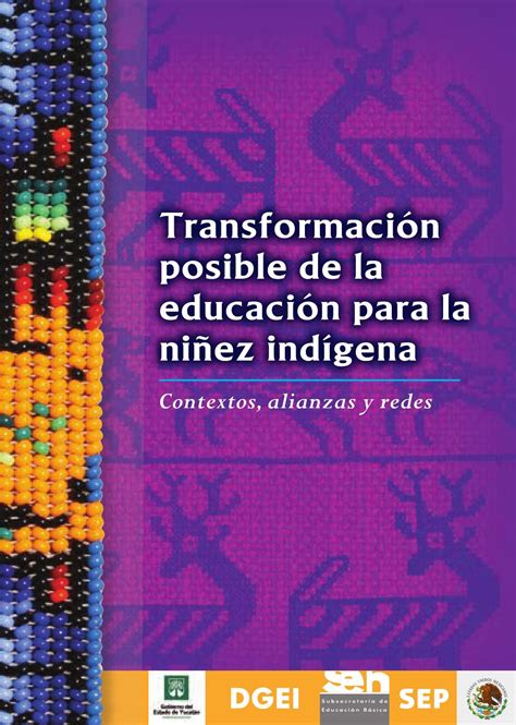 Transformación Posible De La Educación Indígena By Dgei Indigena Issuu