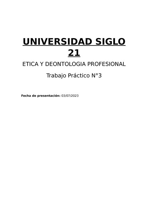 Etica Y D Tp Tp Nota Universidad Siglo Etica Y Deontologia