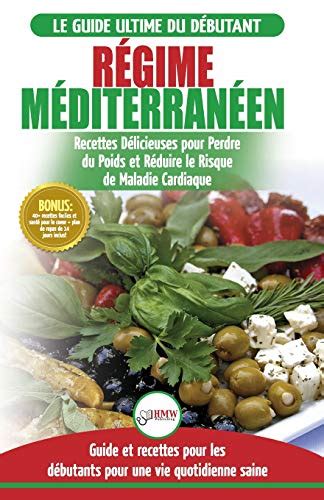 Amazon it Régime Méditerranéen Guide du débutant et livre de recettes