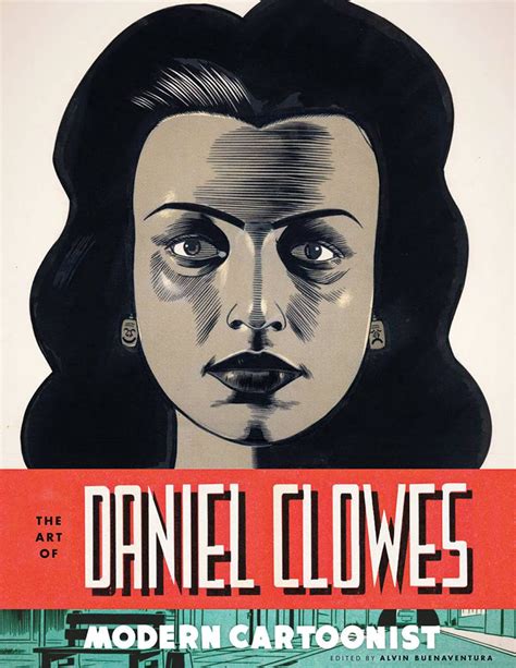 The Art Of Daniel Clowes: Modern Cartoonist HC, signed by Daniel Clowe ...