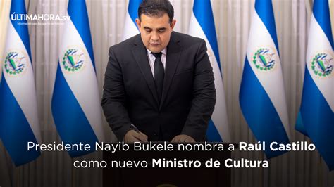 Presidente Nayib Bukele Nombra A Ra L Castillo Como Nuevo Ministro De