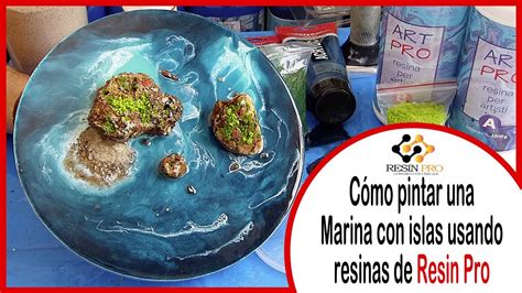 C Mo Pintar Una Marina Con Islas Usando Resinas De Resin Pro Youtube