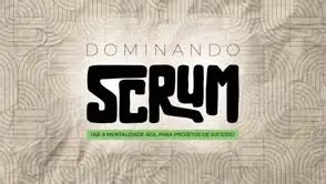 Curso Dominando Scrum Descola Aprenda Power Skills Cursos