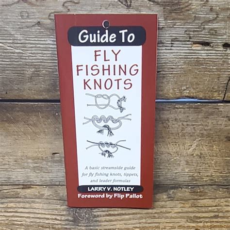 Guide To Fly Fishing Knots. A basic streamside guide for fly fishing knots.