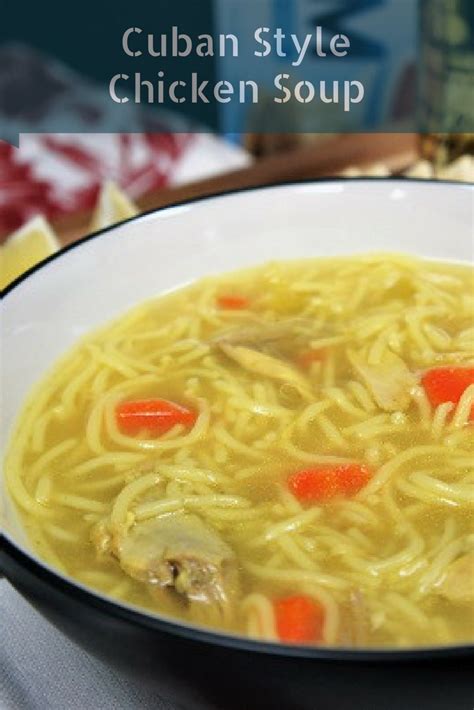 Cuban Chicken Soup Sopa De Pollo Artofit