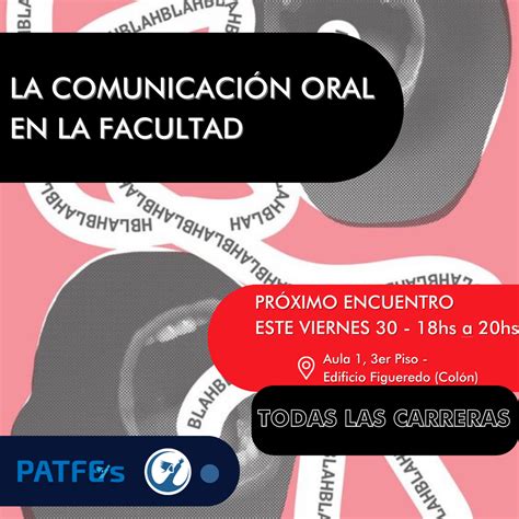 La comunicación oral en la Facultad Talleres de PATFEs para