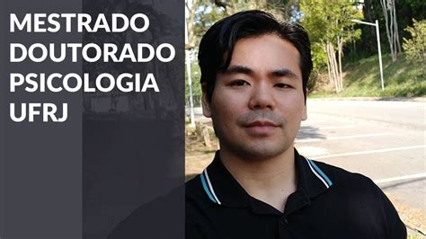 Como Entrar No Mestrado Ou Doutorado Em Psicologia Na UFRJ YouTube