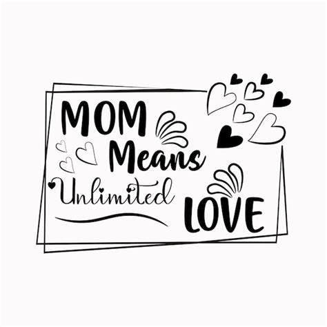 Premium Vector Mom Means Unlimited Love Mothers Day Svg Tshirt Design