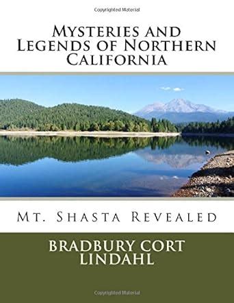 Mysteries And Legends Of Northern California The Truth About Mt