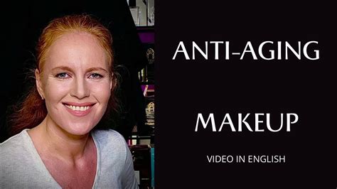 Anti Aging Makeup 💄 Video In English💄 Youtube