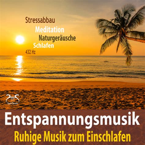 Entspannungsmusik Stressabbau Ruhige Musik Zum Einschlafen