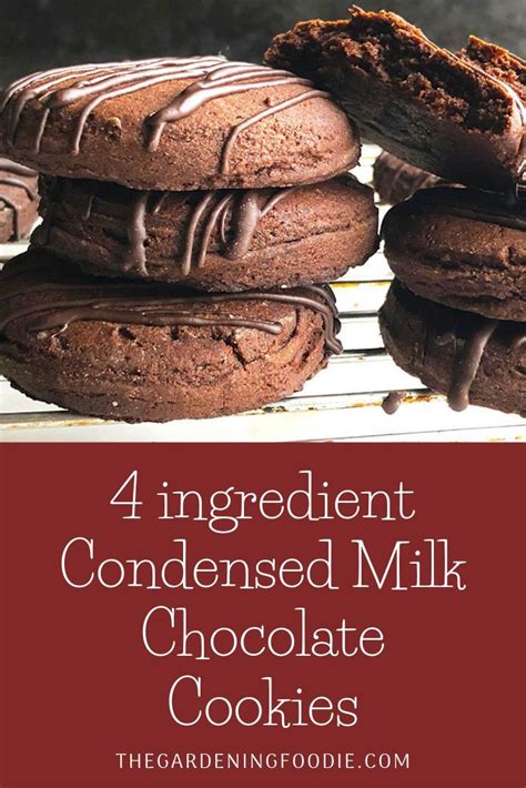 4 Ingredients Condensed Milk Chocolate Cookies The Gardening Foodie Artofit