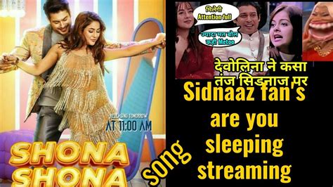 Sidnaaz Fan S Streaming Shona Shona Today Update YouTube