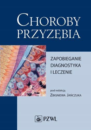 Choroby Przyz Bia Zapobieganie Diagnostyka I Lecze