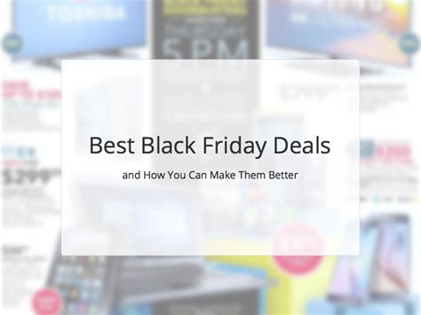 The Best Black Friday Deals And How You Can Make Them Better