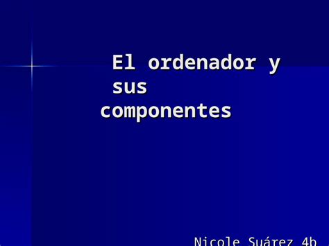 PPT El Ordenador Y Sus Componentes DOKUMEN TIPS