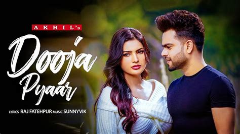 Dooja Pyaar Lyrics Akhil Sanjana Singh Punjabi Song