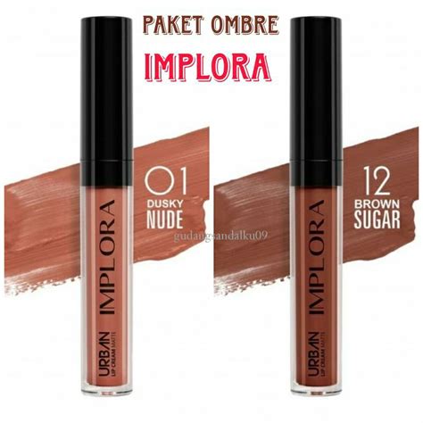 Jual Paket Ombre Hemat Dusky Nude Dan Brown Sugar Ombrelips Implora Shopee Indonesia