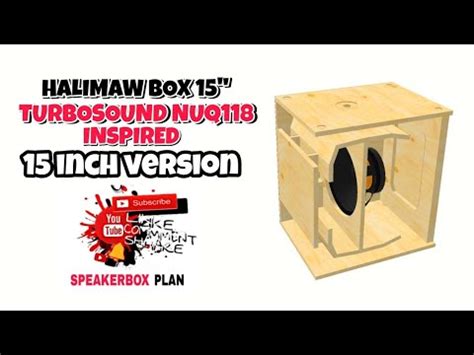 HALIMAW BOX 15 INCH TURBOSOUND NUQ118 INSPIRED 15 INCH VERSION