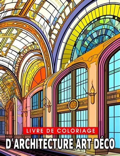 Livre De Coloriage D Architecture Art D Co D Couvrez Le Style