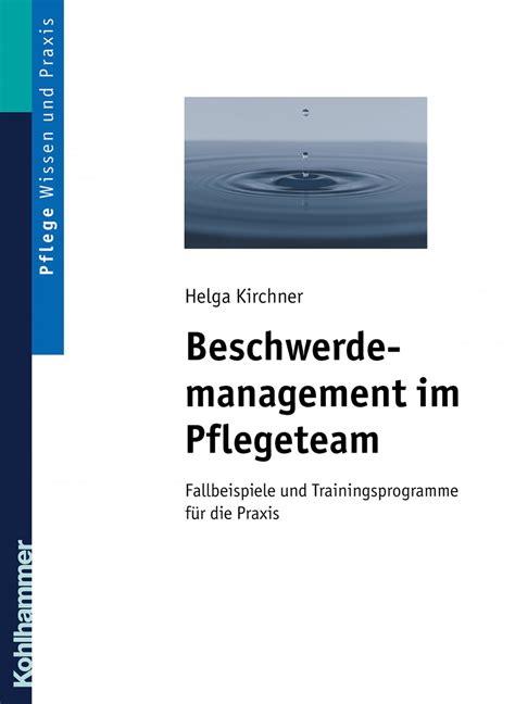 Isbn X Beschwerdemanagement Im Pflegeteam Fallbeispiele Und