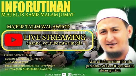 MAJELIS RUTINAN KAMIS MALAM JUMAT MTWA LIVE STREAMING YouTube