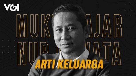 Arti Keluarga Bagi Mukti Fajar Nur Dewata Youtube