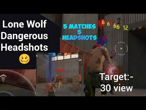 Lone Wolf Dangerous Headshots And 5 Matches 5 HeadshotsBest Gameplay