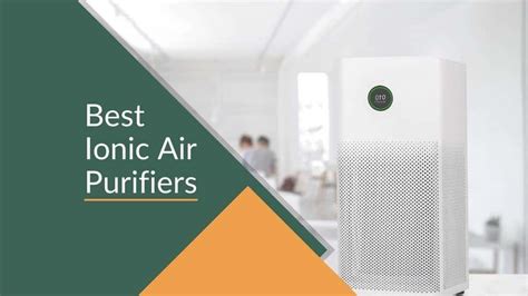 6 BEST IONIC AIR PURIFIERS in 2023 Tested & Reviewed