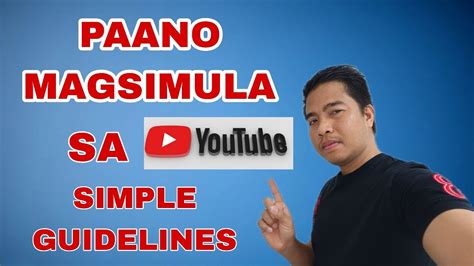 PAANO MAGSIMULA SA YOUTUBE YouTube