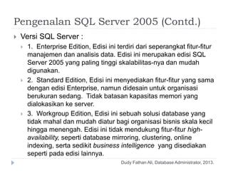 Administering Database Pengenalan DBA Dan Konfigurasi SQL Server 2005