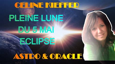 Pleine Lune Du Mai En Scorpion Eclipse Youtube