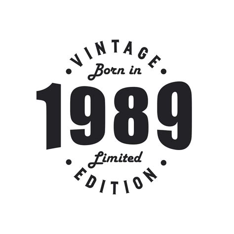 Born in 1989, Vintage 1989 Birthday Celebration 9729466 Vector Art at ...