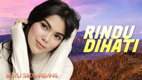 Ratu Sikumbang Rindu Dihati Official Music Video Lagu Minang