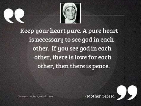 Keep Your Heart Pure A Inspirational Quote By Mother Teresa