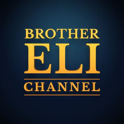 brother eli channel youtube