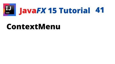 Javafx 15 Tutorial 41 Contextmenu Youtube