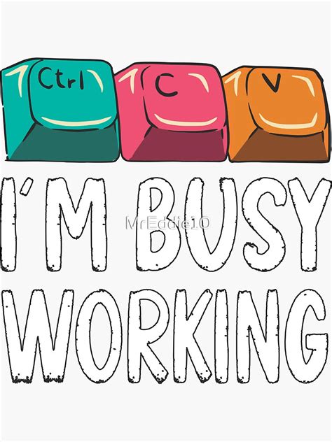 "Funny Copy Paste Ctrl-C Ctrl-V Busy Working" Sticker for Sale by ...