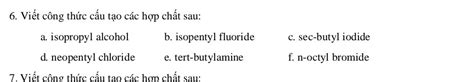 6 Vit Công Thc Cu To Các Hp Cht Sau A Isopropyl Alcohol B