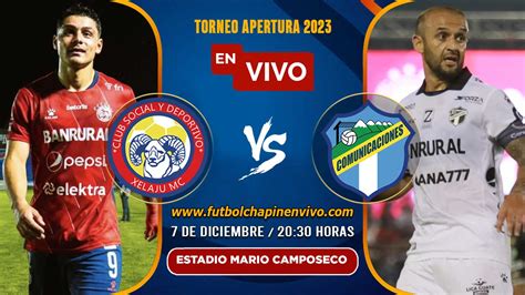 Ver Xelaj Vs Comunicaciones En Vivo Online Gratis Hoy Torneo