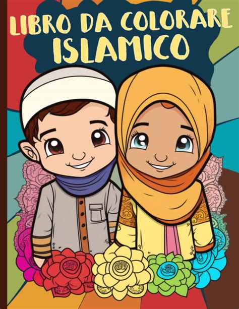 Libro Da Colorare ISLAMICO Scopri La Magia Del Colorare Nell Islam