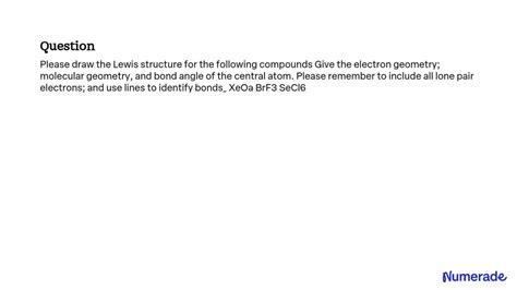 SOLVED: Please draw the Lewis structure for the following compounds ...