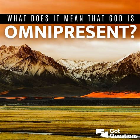 What does it mean that God is omnipresent? | GotQuestions.org