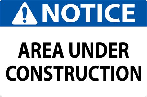 Notice Sign Area Under Construction 34702134 Vector Art at Vecteezy