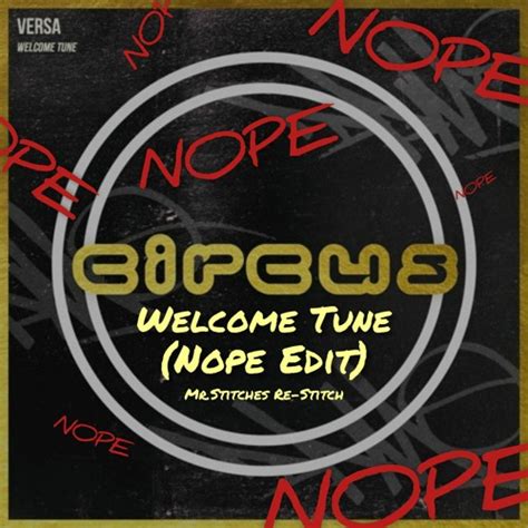 Stream Welcome Tune Nope Edit Mr Stitches RE Stitch By Mr Stitches