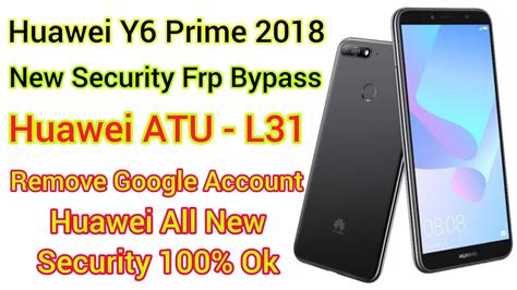 Huawei Y Prime Frp Bypass Huawei Atu L Google Account Remove