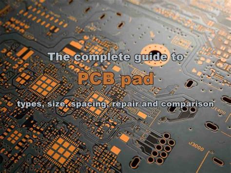 The Complete Guide To Pcb Pad ：types Size Spacing Repair And