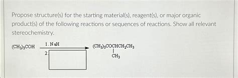 Solved Propose Structure S For The Starting Material S Chegg