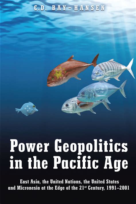 C D Bay Hansens Book Power Geopolitics In The Pacific Age East