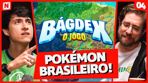 MELHOR QUE POKEMON CONHEÇA OS BRASILEIROS DO BÁGDEX N House ft